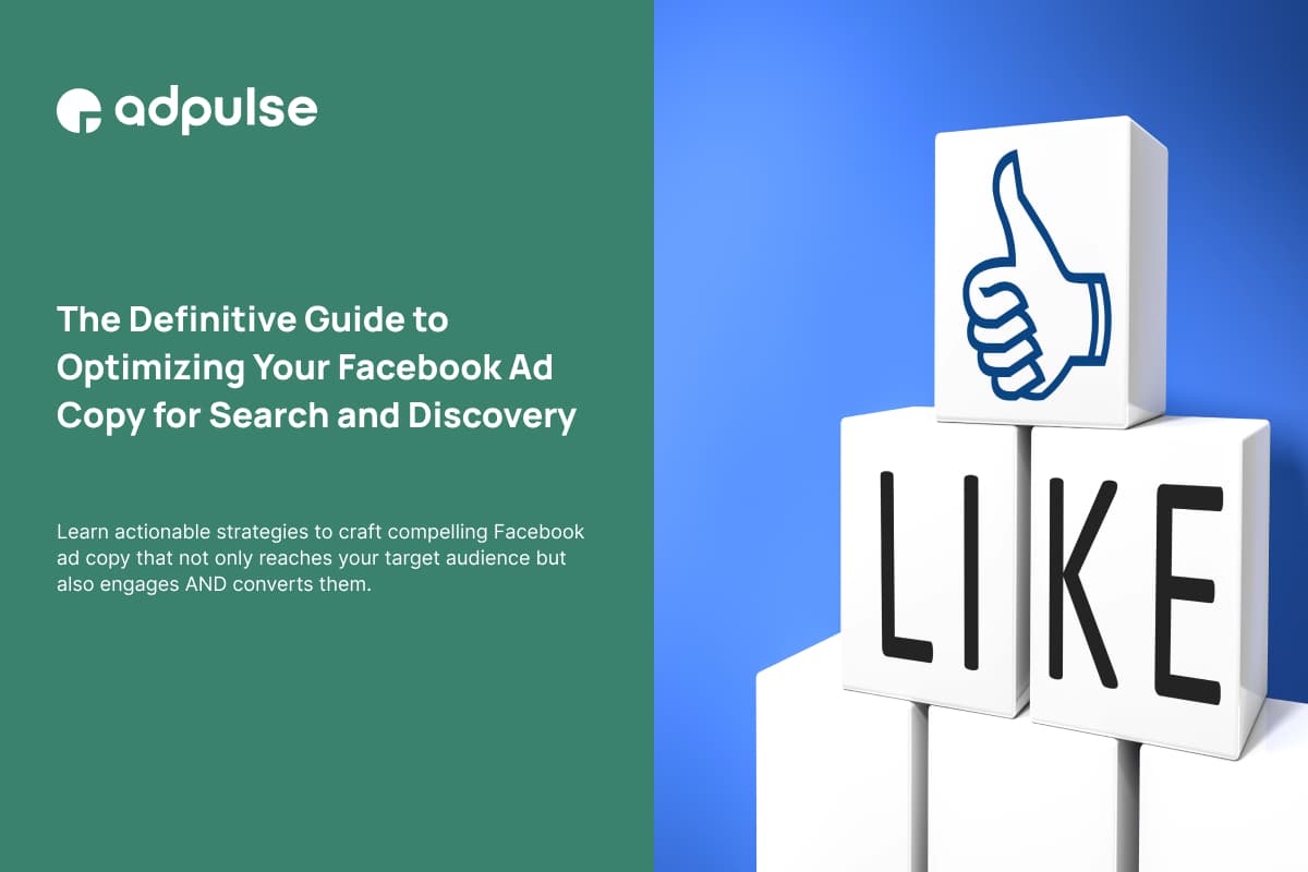 The Definitive Guide to Optimizing Your Facebook Ad Copy for Search and Discovery